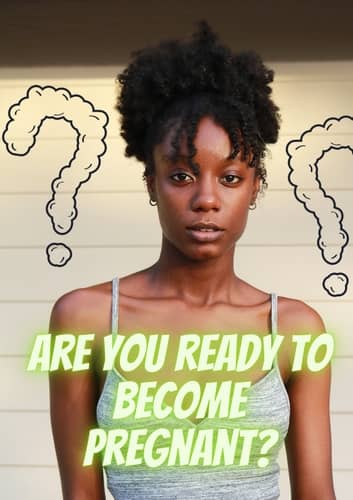 Are you really ready to become pregnant?